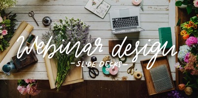Level up your webinar design with a great slide deck