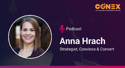 Why Content Experience Is the New Content Marketing [Podcast]