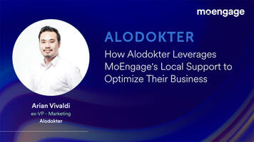 How Alodokter Optimizes Business Using MoEngage's Local Customer Support