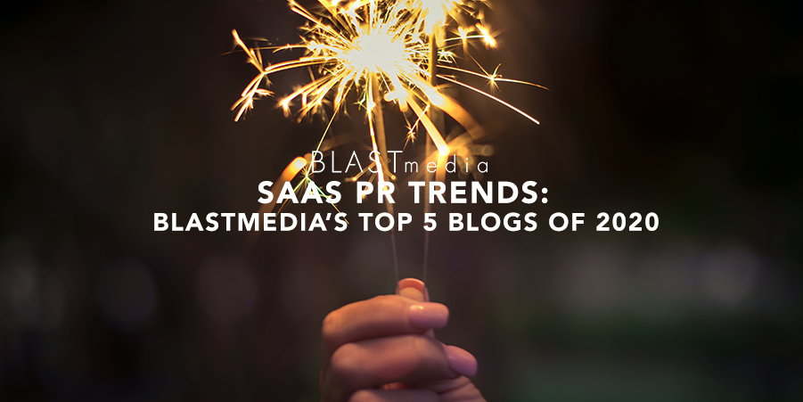 SaaS PR Trends: BLASTmedia's Top 5 Blogs of 2019
