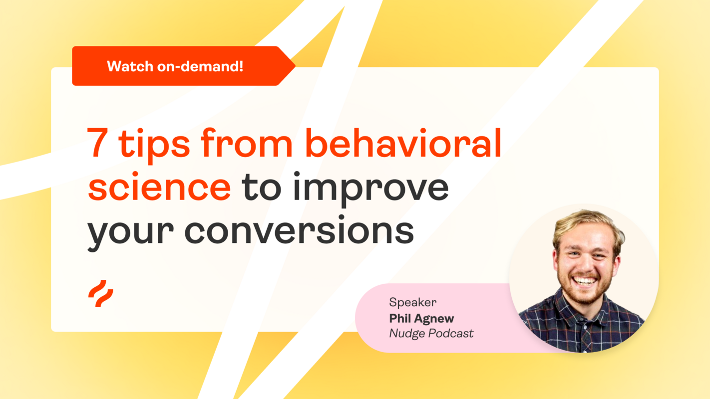 7 Tips From Behavioral Science To Improve Your Conversions