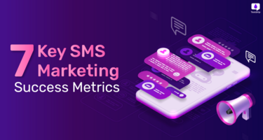7 Key SMS Marketing Success Metrics to Track and How to Improve Them