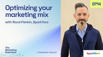 Optimizing your marketing mix with Rand Fishkin (SparkToro)