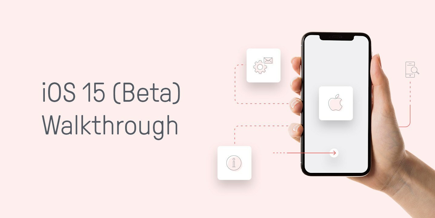 The iOS 15 Beta Walkthrough for Email Marketers