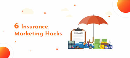 6 Insurance Marketing Hacks to Increase Your Lead Inflow