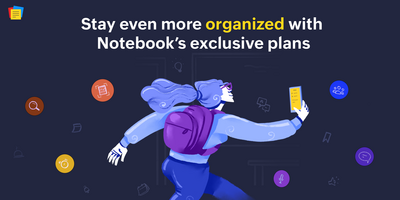 Stay Even More Organized With Notebook's Exclusive Plans