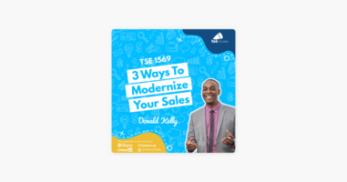 ‎The Sales Evangelist: Donald Kelly | 3 Ways To Modernize Your Sales on Apple Podcasts