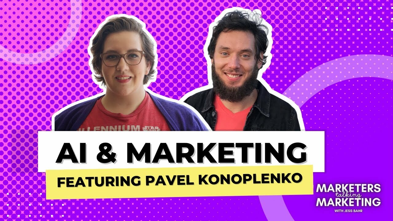 What AI Means for Marketers in 2023 // Featuring Pavel Konoplenko