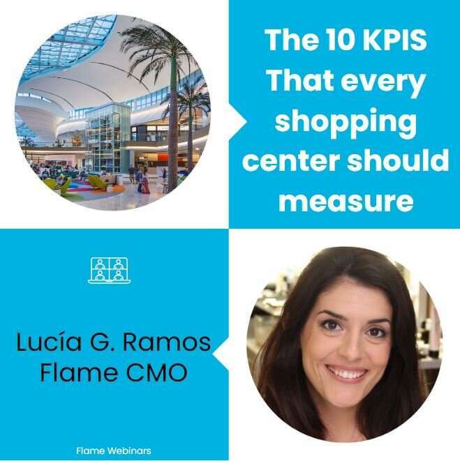 Flame Webinar: The 10 KPIS That every shopping center should measure
