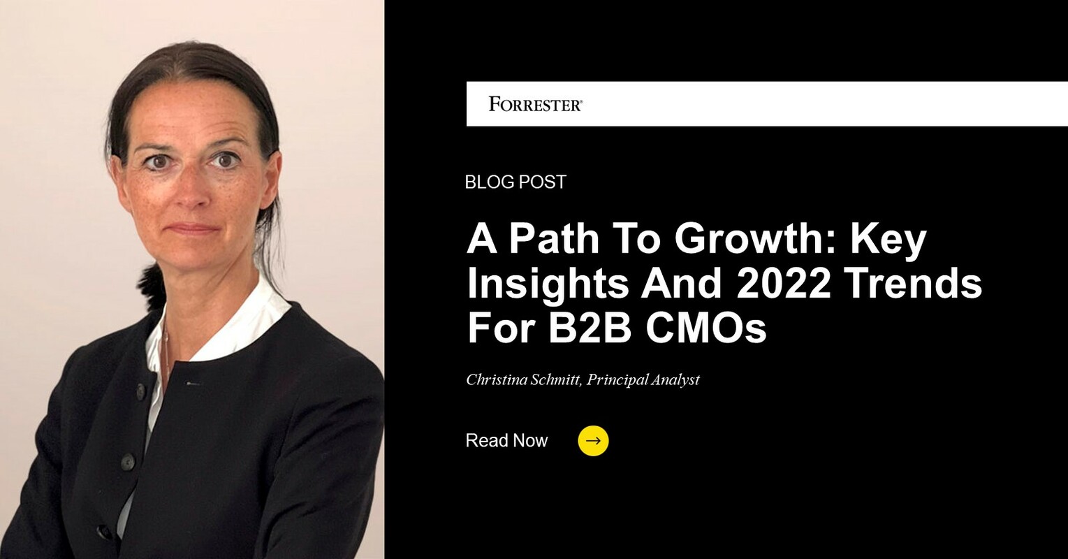 A Path To Growth: Key Insights And 2022 Trends For B2B CMOs