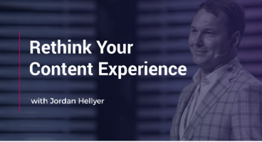 Rethink Your Content Experience With Jordan Hellyer