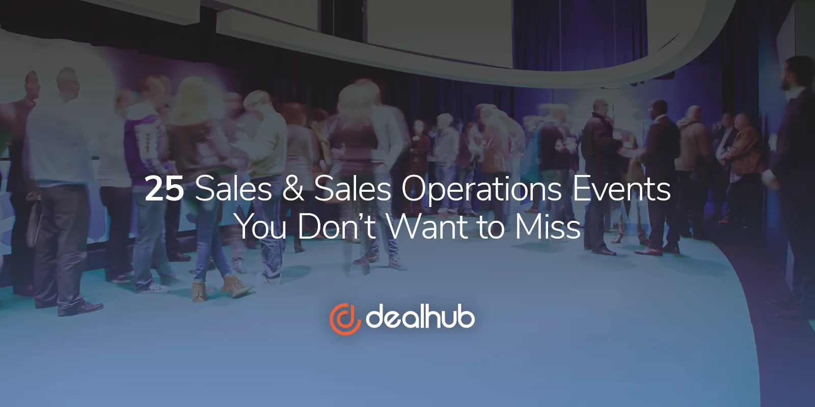 25 Sales & Sales Operations Events You Don't Want to Miss in 2019