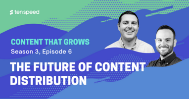 The Future of Content Distribution Feat. Nate Turner, Kevin King | Content That Grows