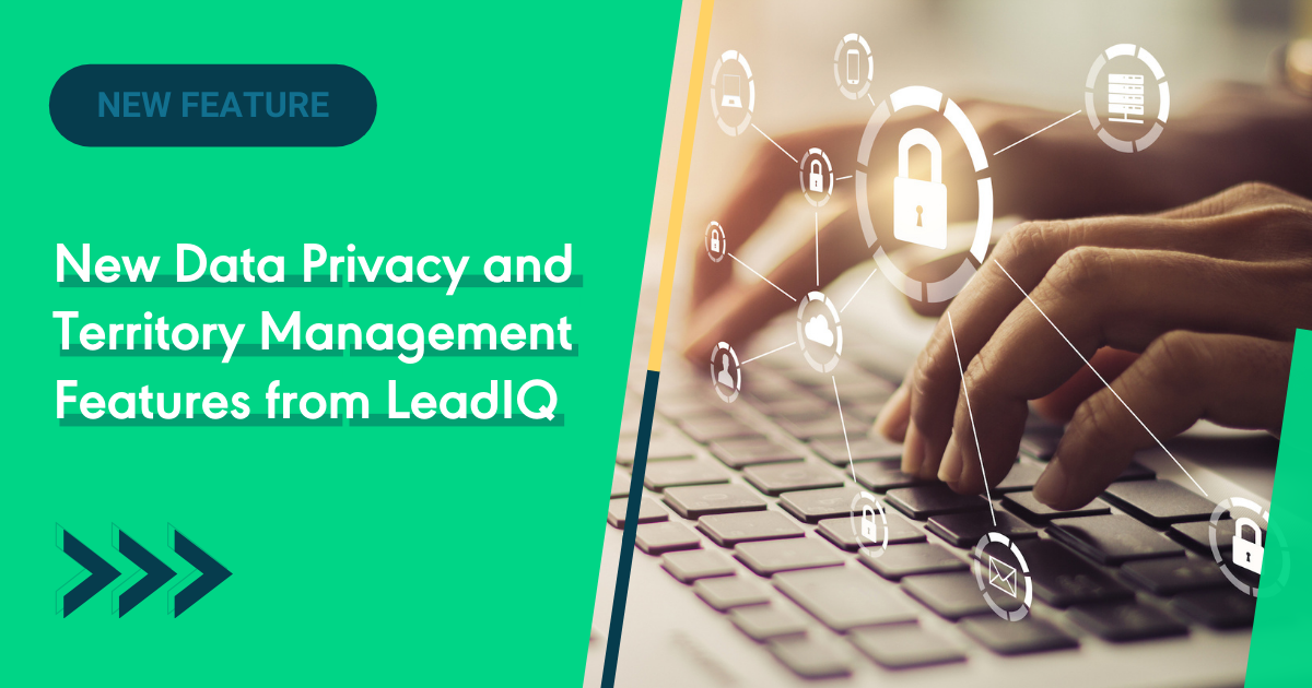 New Data Privacy and Territory Management Features from LeadIQ