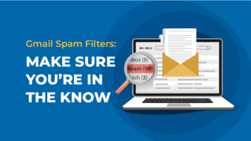 Gmail Spam Filters: Make Sure You're In the Know