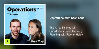 The Art & Science Of Snowflake's Sales Capacity Planning With Rachel Haley