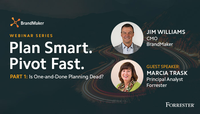 BrandMaker Webinar with Forrester: Is-One-and-Done Planning Dead? - Allocadia, a BrandMaker company
