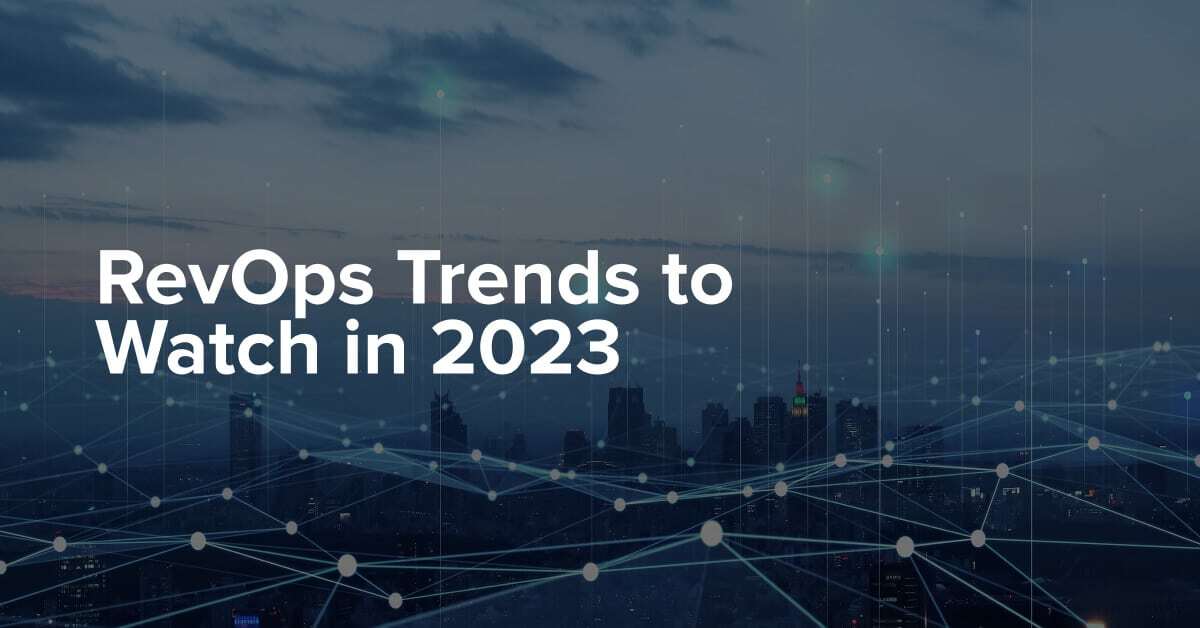 RevOps Trends to Watch in 2023