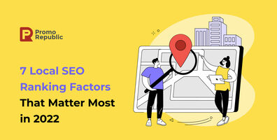 7 Local SEO Ranking Factors That Matter Most in 2022