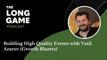 048: Building High Quality Events with Vasil Azarov (Growth Blazers)