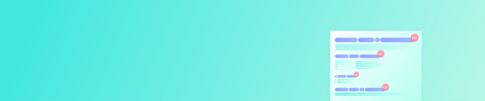 The SEO Guide for H1 - H6 Header Tags