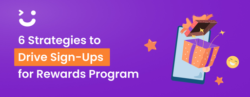 6 Effective Strategies to Drive Sign-Ups for Rewards Program