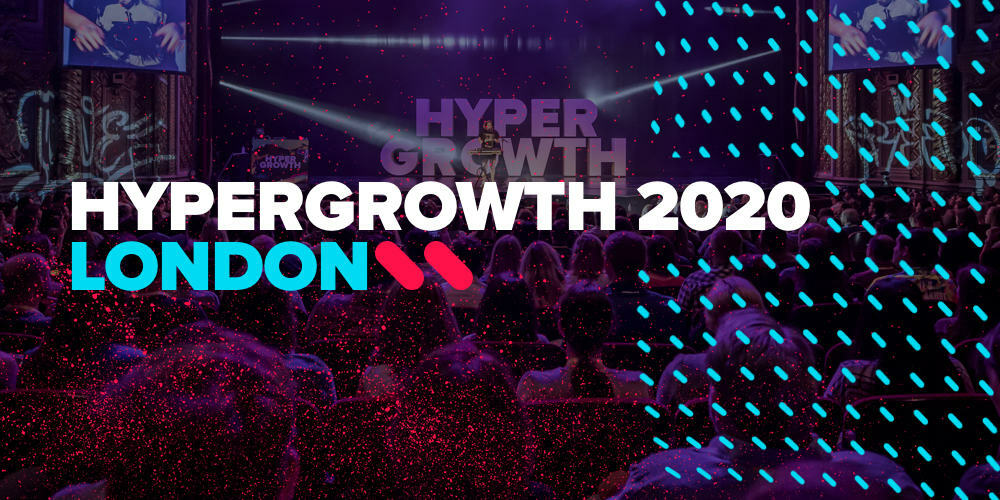 HYPERGROWTH London Is Now September 14