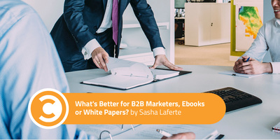 What's Better for B2B Marketers, Ebooks or White Papers?