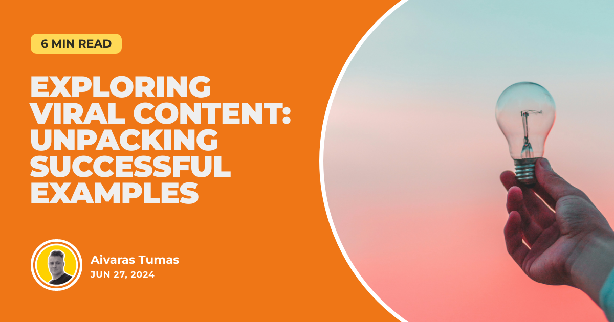 Exploring Viral Content: Unpacking Successful Examples