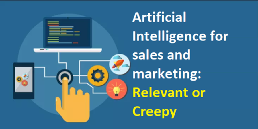 AI for sales and marketing: Relevant or creepy?