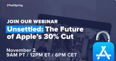 Unsettled: The Future of Apple's 30% Cut | Webinar