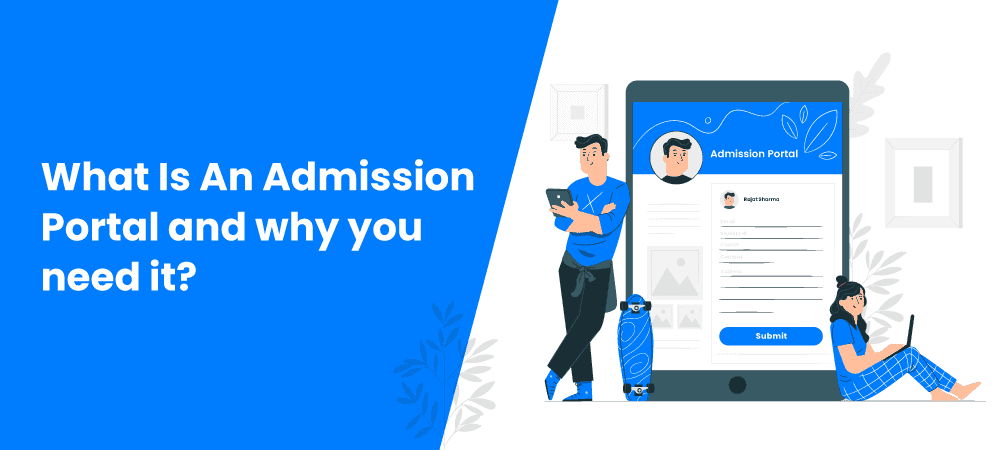What is an admission portal? Features and Benefits