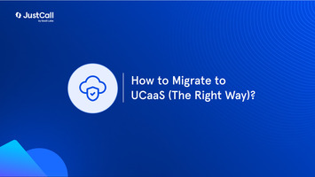 How to Migrate to UCaaS (The Right Way)?