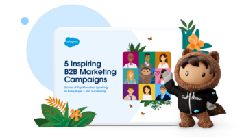 5 Inspiring B2B Marketing Campaigns