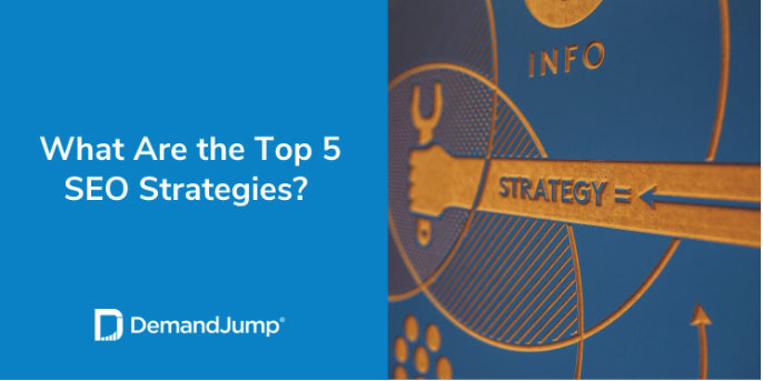Top 5 SEO Strategies and When To Use Each One