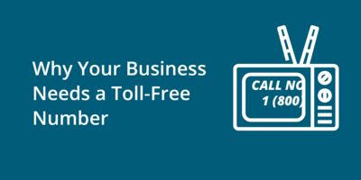 Why Your Business Needs a Toll-Free Number