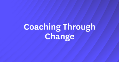 Coaching Through Change