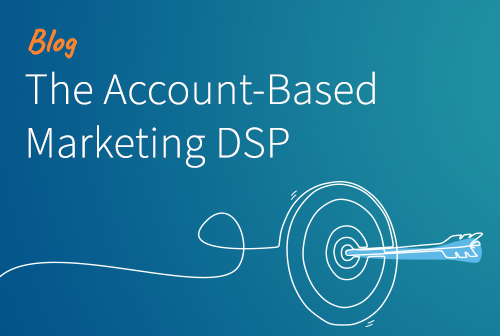 It's All B2B to Me: Meet Demandbase's DSP!