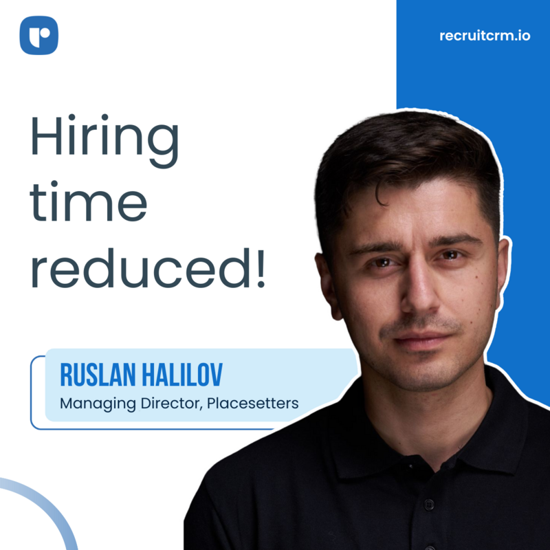  How Placesetters slashed its time to hire by 22% with Recruit CRM