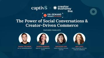 Creator Economy Live: The Power of Social Conversations & Creator-Driven Commerce [On-Demand Recording]