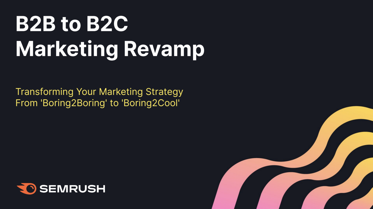 B2B to B2C Marketing Revamp