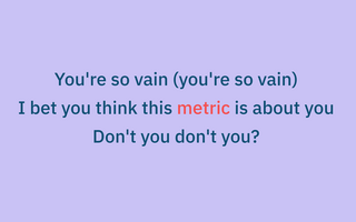 What Are Vanity Metrics and How to Stop Using Them - John Cutler