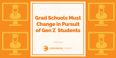 Grad Schools Must Change in Pursuit of Gen Z Students