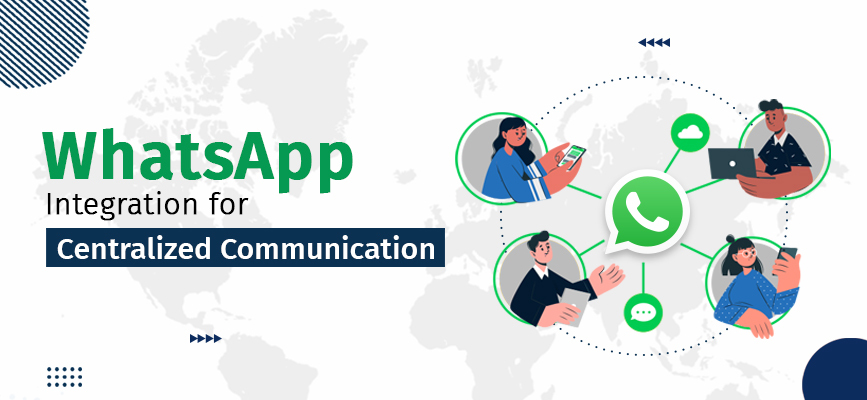 Salesforce WhatsApp Integration for Centralized Communication
