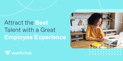 How to Attract the Best Talent with a Great Employee Experience