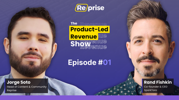 The Product-Led Revenue Show, EP 01 | "More Scale, Less Friction: Building a B2B Marketing Flywheel" – Reprise