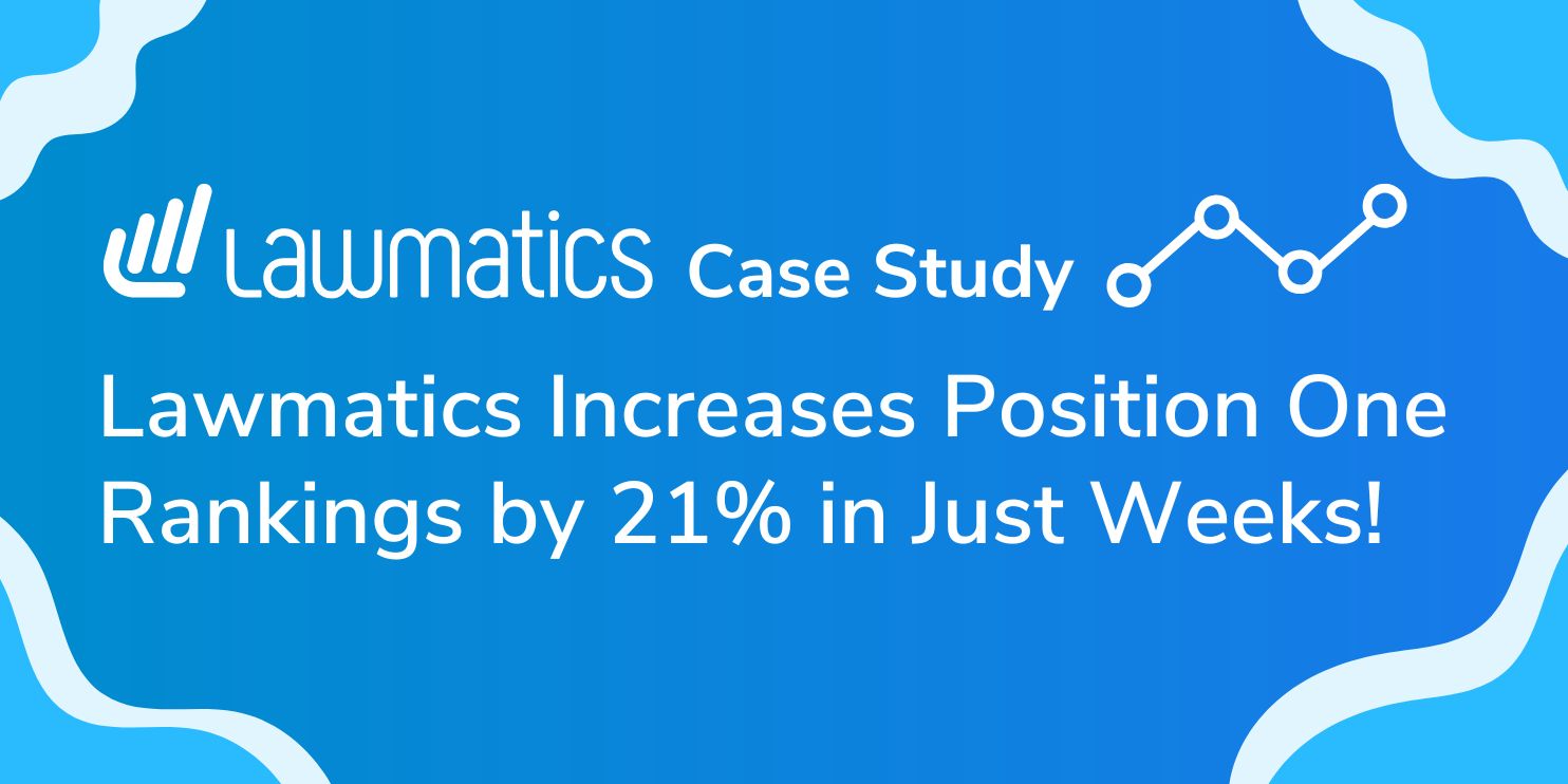 Lawmatics Increases Position One Rankings by 21% in Just Weeks