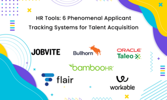HR Tools: 6 Phenomenal Applicant Tracking Systems for Talent Acquisition
