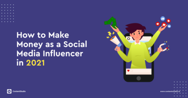 How to Make Money as a Social Media Influencer in 2021