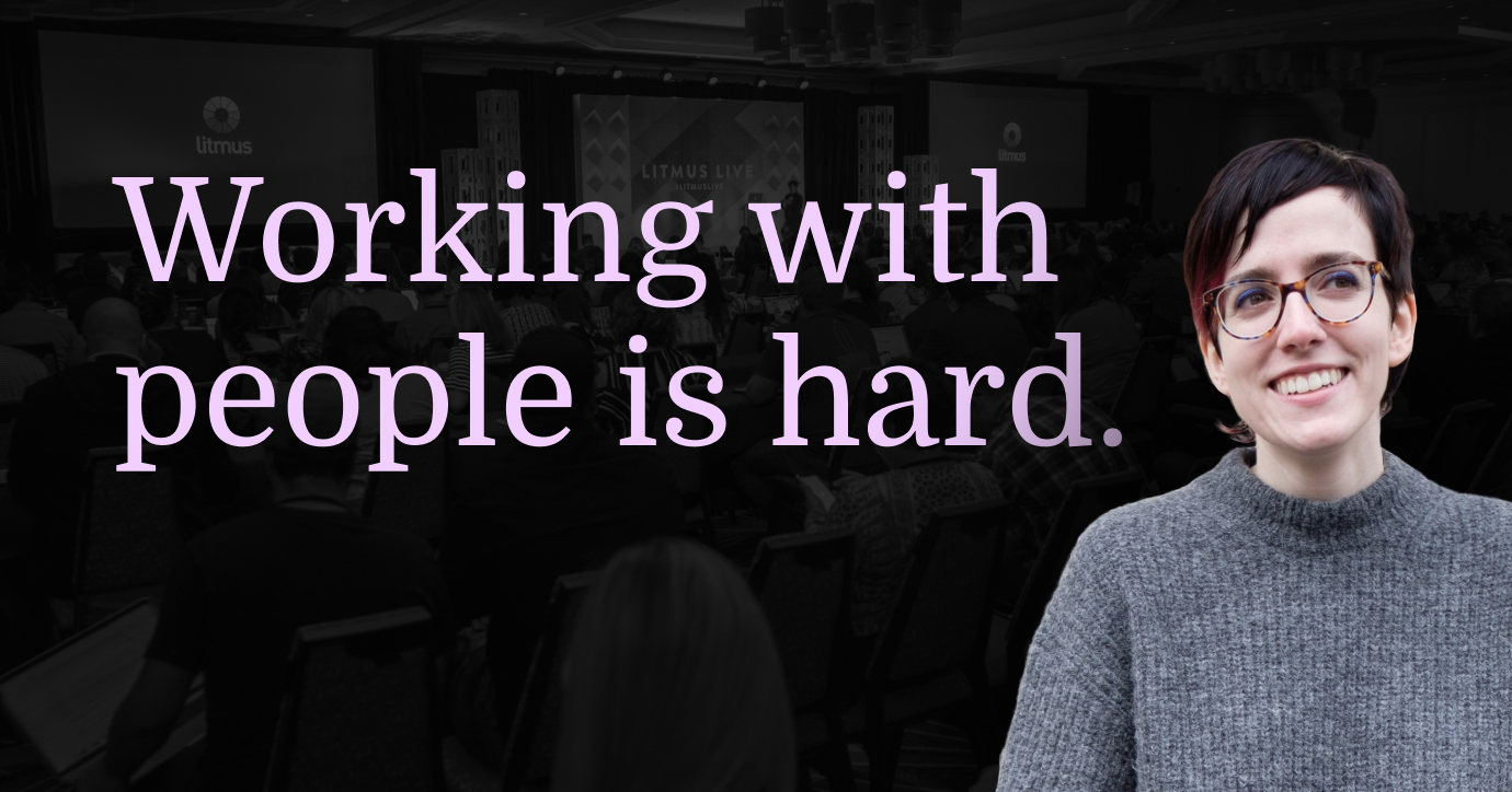 Litmus Live Spotlight: Sarah Esterman on How to Work With People